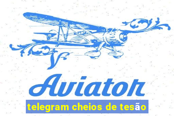 telegram cheios de tesão